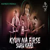 About Kyu Na Fir Se Suru Kare Song